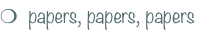m  papers, papers, papers